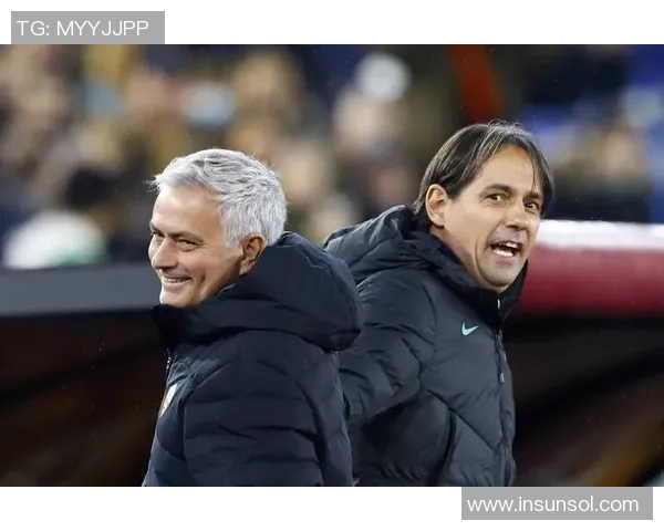 罗马与国米激战在即谁能在这场巅峰对决中笑到最后